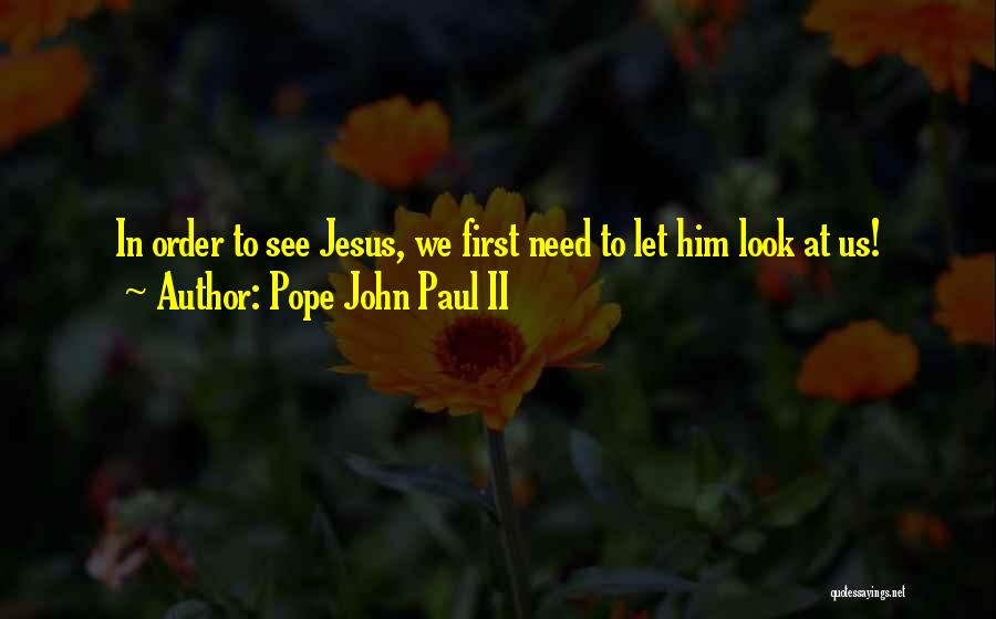 Lucely Lopez Quotes By Pope John Paul II