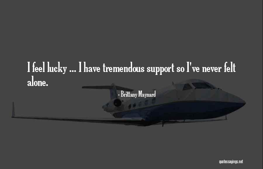 Lucerns Quotes By Brittany Maynard Lucerns Quotes By Brittany Maynard