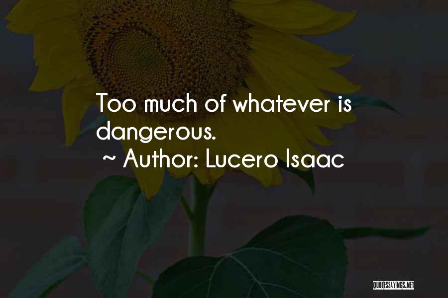 Lucero Isaac Quotes 336077