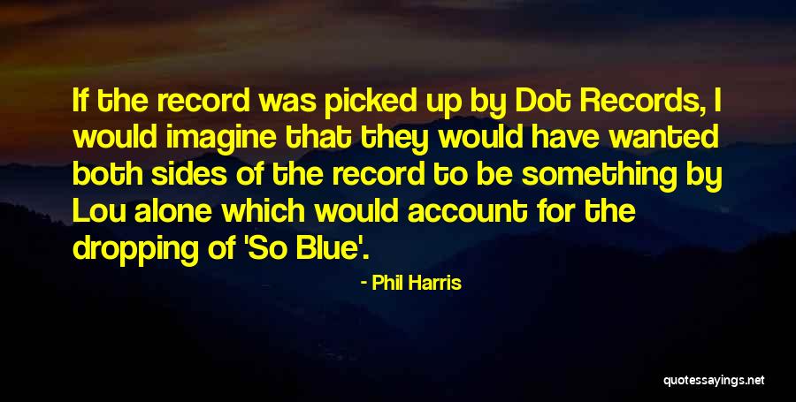 Lucette Lagnado Quotes By Phil Harris Lucette Lagnado Quotes By Phil Harris