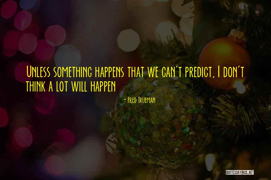 Lucharitos Quotes By Fred Trueman Lucharitos Quotes By Fred Trueman