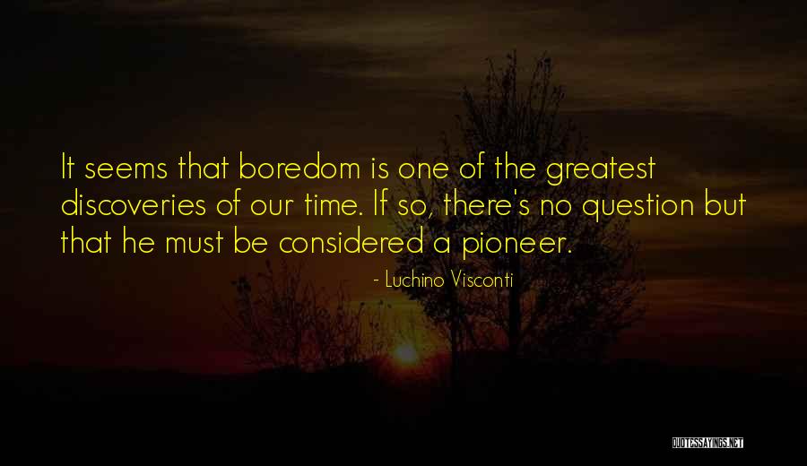 Luchino Visconti Quotes 1595692