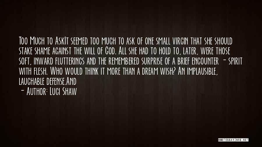 Luci Shaw Quotes 1269624