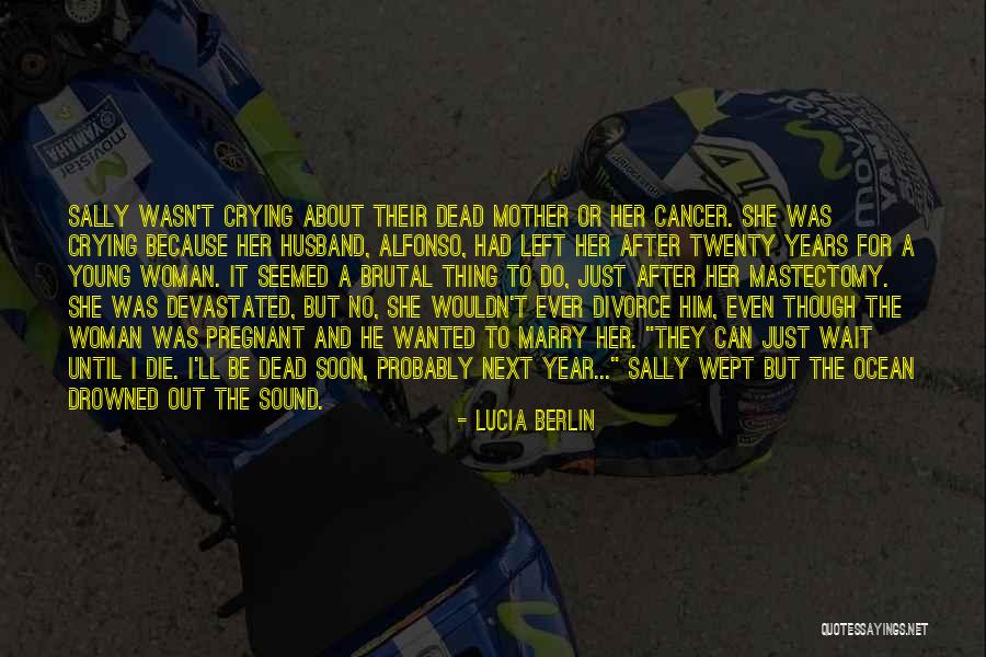 Lucia Berlin Quotes 2022837 Lucia Berlin Quotes 2022837