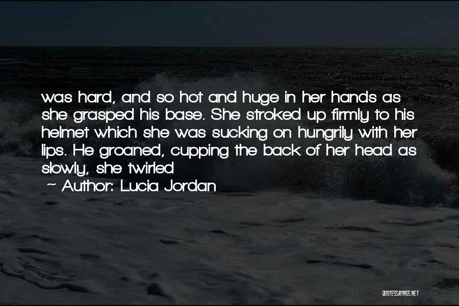 Lucia Jordan Quotes 1539051