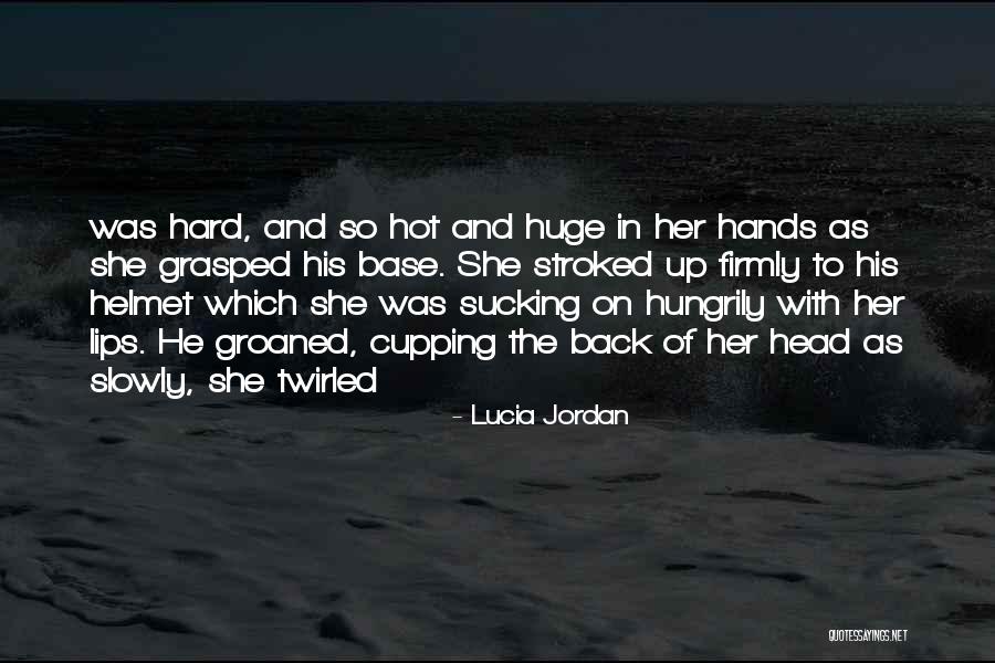 Lucia Jordan Quotes 1539051