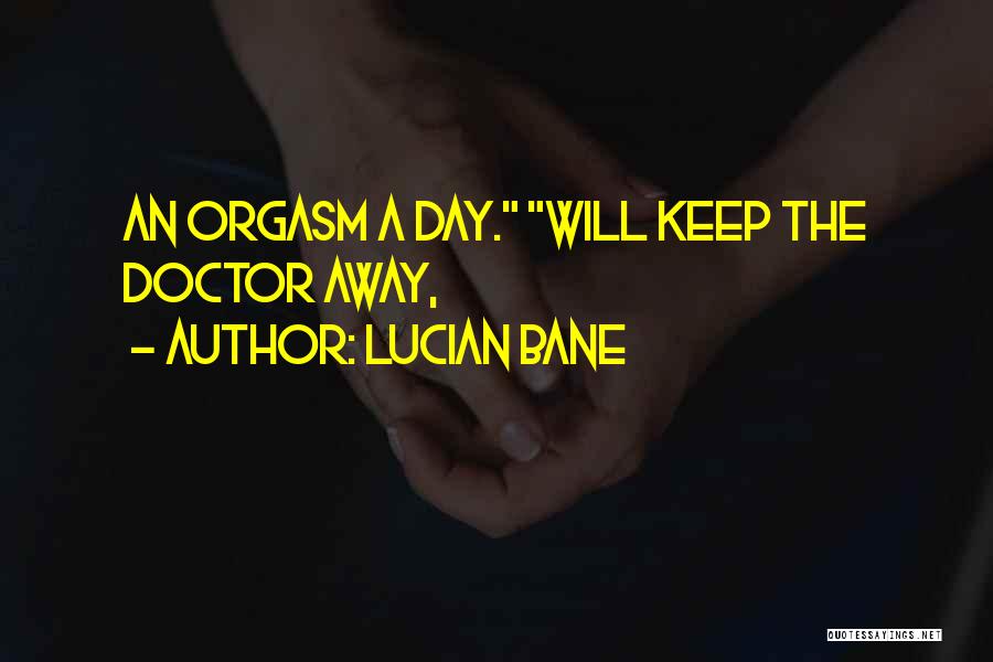 Lucian Bane Quotes 1103045