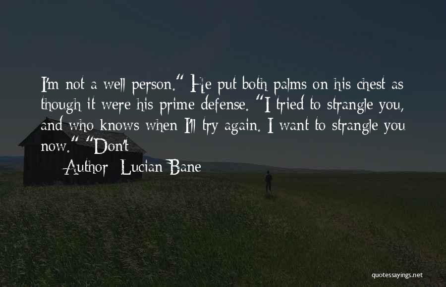 Lucian Bane Quotes 145018