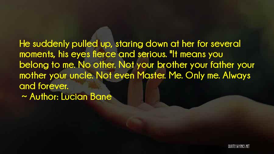 Lucian Bane Quotes 1553103