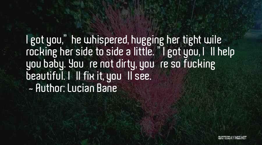 Lucian Bane Quotes 1752234