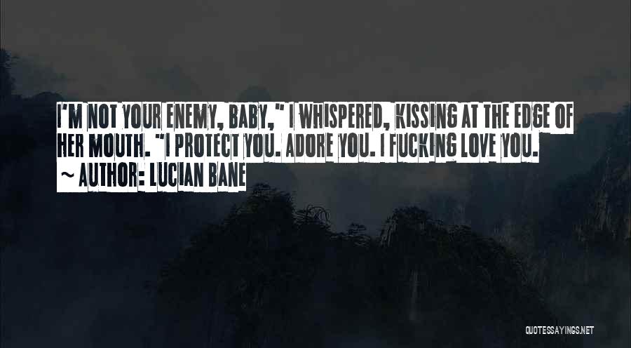 Lucian Bane Quotes 577396