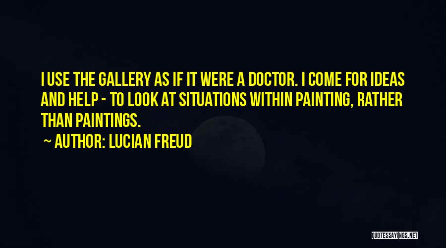 Lucian Freud Quotes 1414801