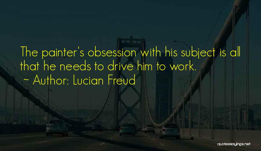 Lucian Freud Quotes 1535179