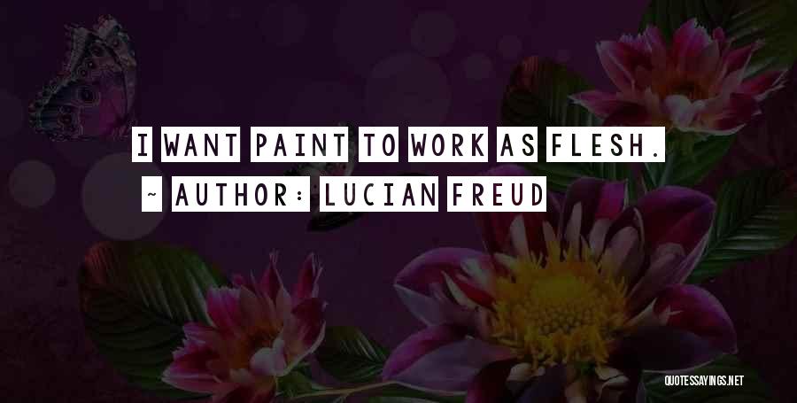 Lucian Freud Quotes 1683646