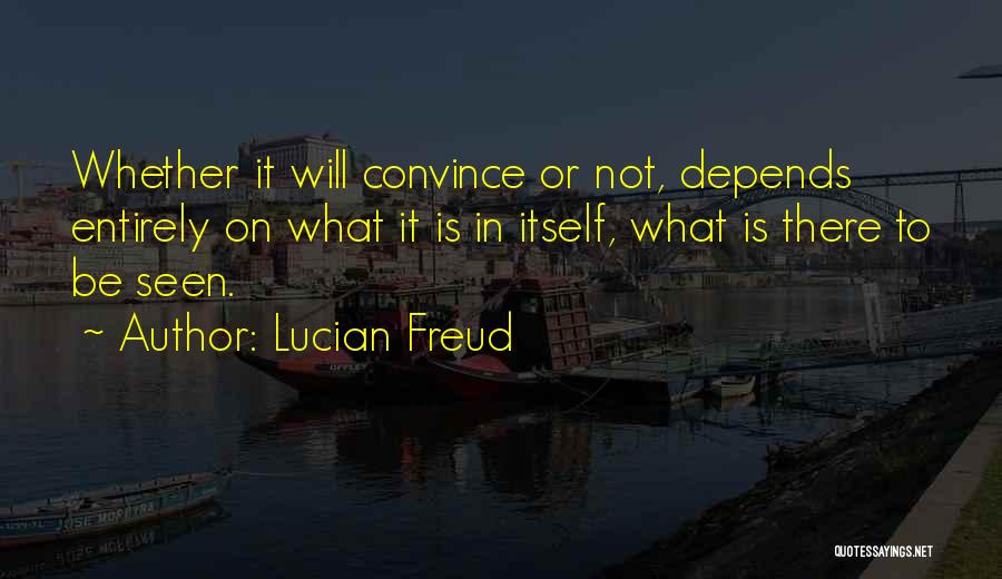 Lucian Freud Quotes 1997575