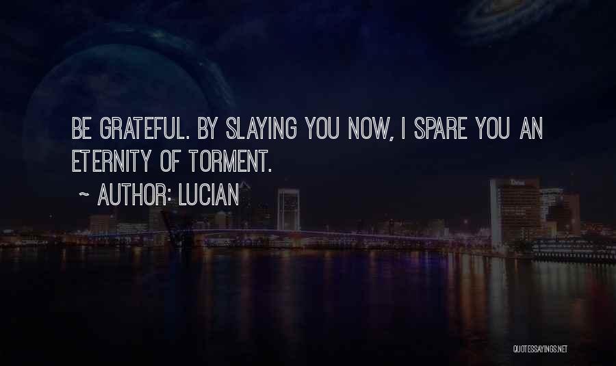 Lucian Quotes 868417