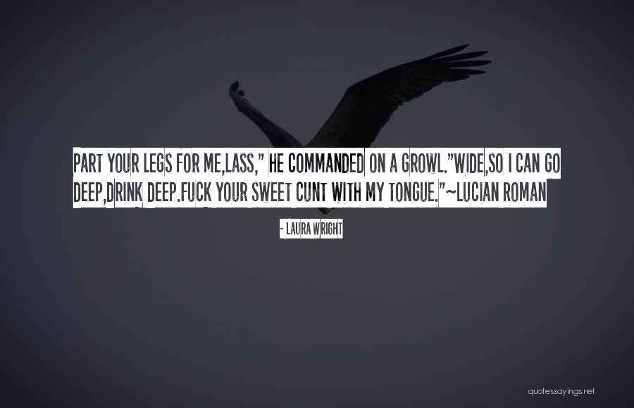 Lucian Roman Quotes By Laura Wright Lucian Roman Quotes By Laura Wright