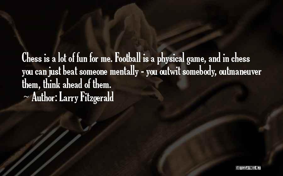 Luciana Paluzzi Quotes By Larry Fitzgerald