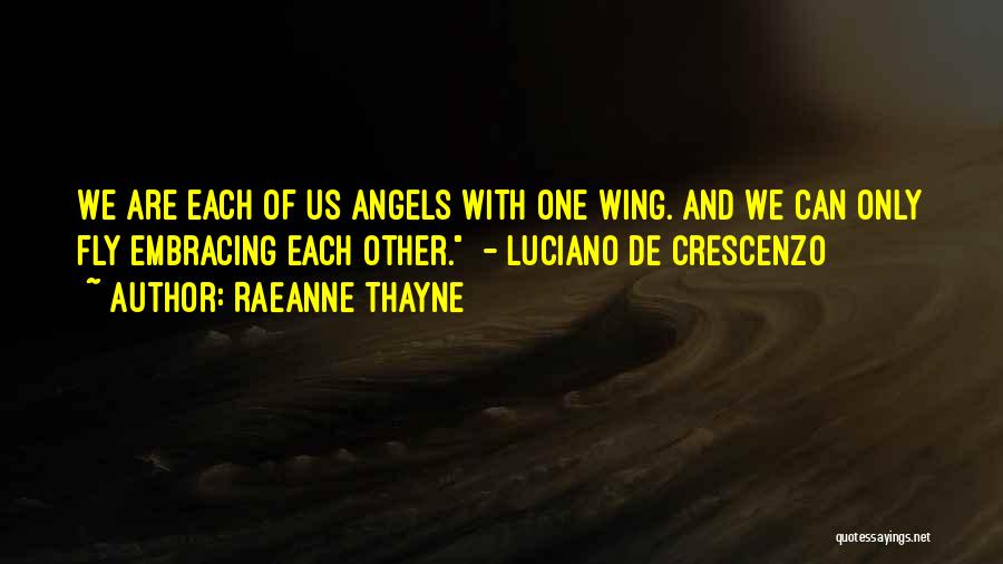 Luciano Crescenzo Quotes By RaeAnne Thayne