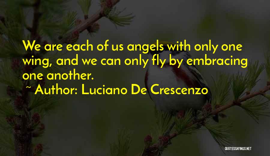 Luciano De Crescenzo Quotes 1281924