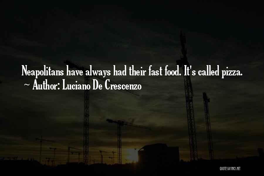 Luciano De Crescenzo Quotes 1477063