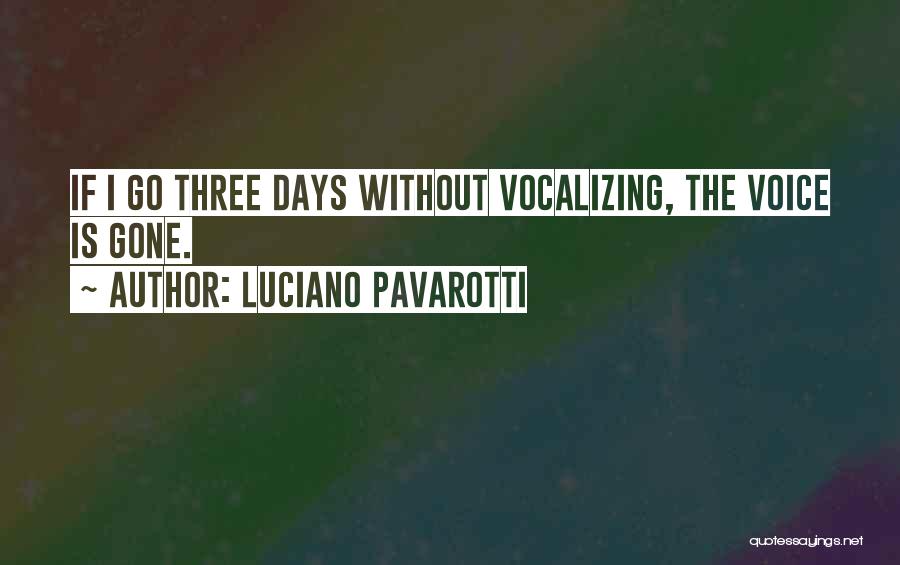 Luciano Pavarotti Quotes 1082975