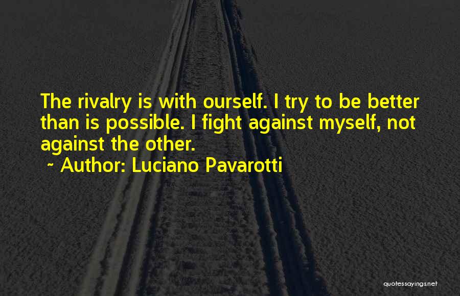 Luciano Pavarotti Quotes 1177920