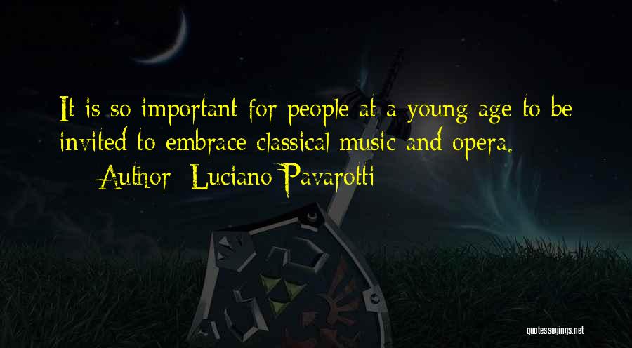 Luciano Pavarotti Quotes 1309596