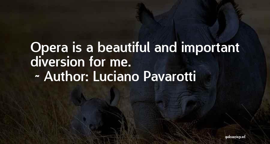 Luciano Pavarotti Quotes 1512051