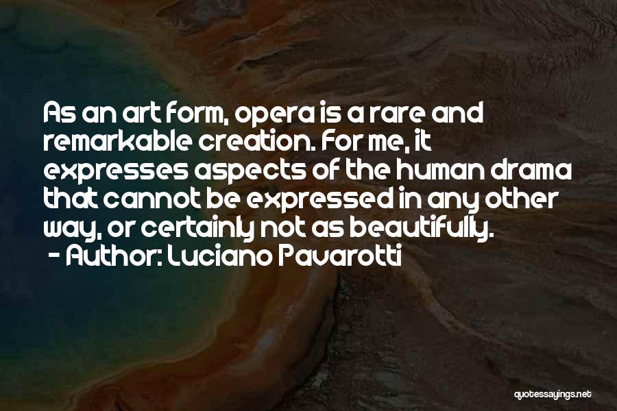 Luciano Pavarotti Quotes 1529541