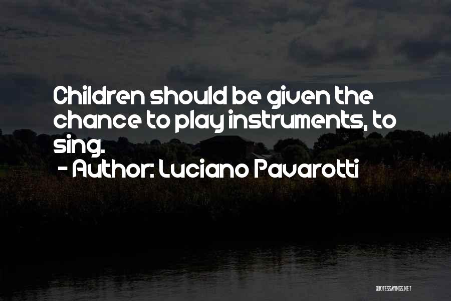 Luciano Pavarotti Quotes 1557287