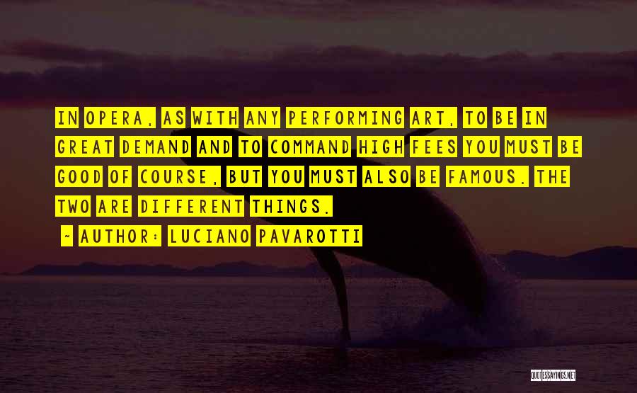 Luciano Pavarotti Quotes 1583562