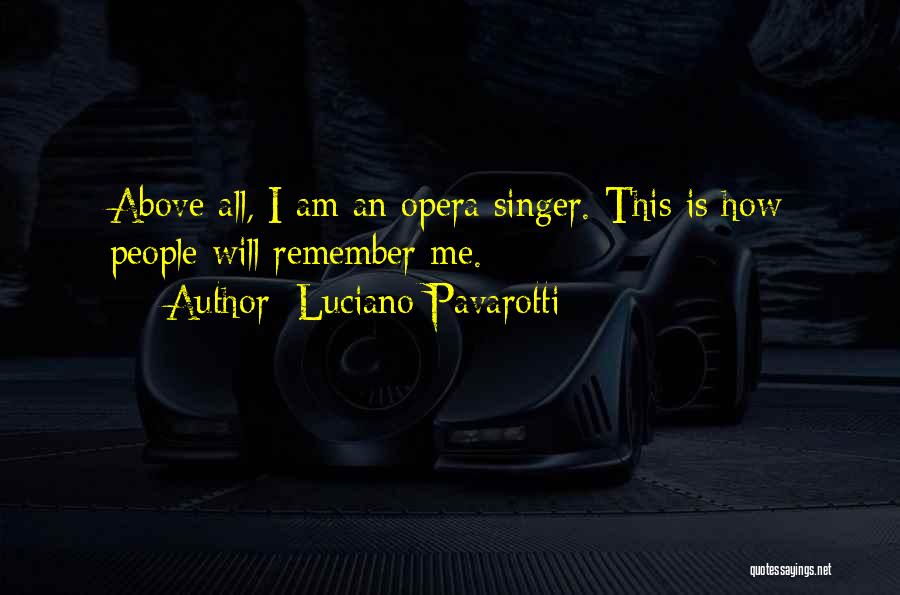 Luciano Pavarotti Quotes 1618952