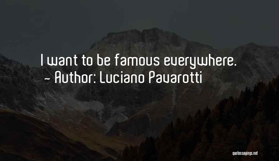 Luciano Pavarotti Quotes 1834187