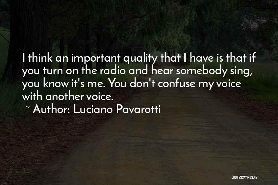 Luciano Pavarotti Quotes 2027543