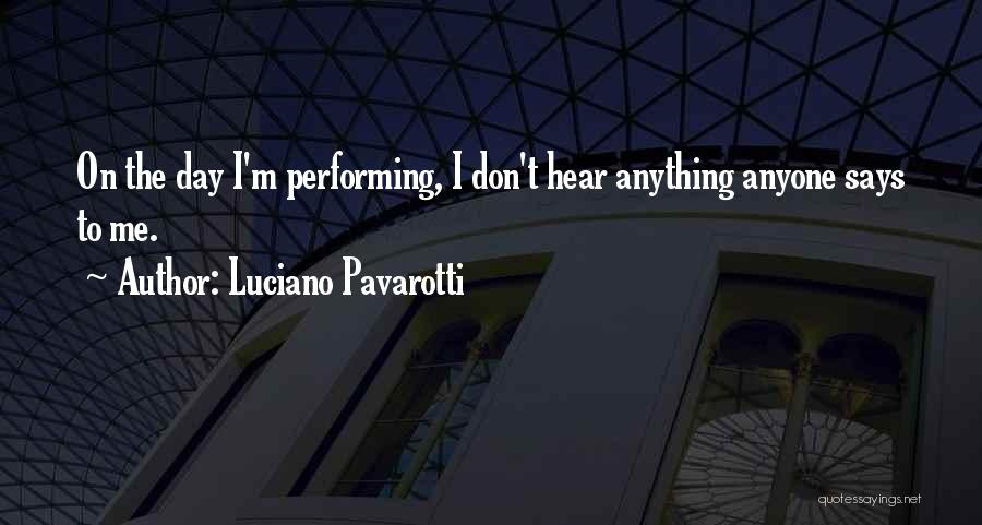 Luciano Pavarotti Quotes 2251651