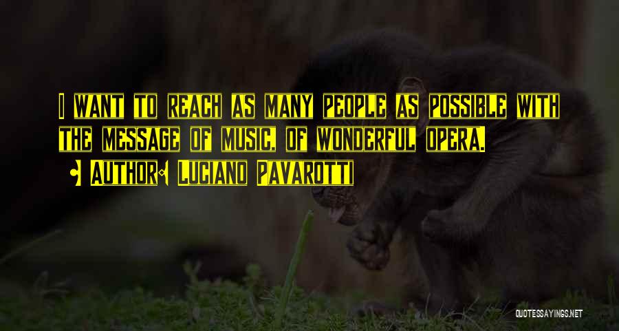 Luciano Pavarotti Quotes 729556