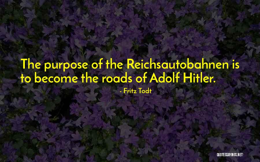 Lucias Boyd Quotes By Fritz Todt Lucias Boyd Quotes By Fritz Todt