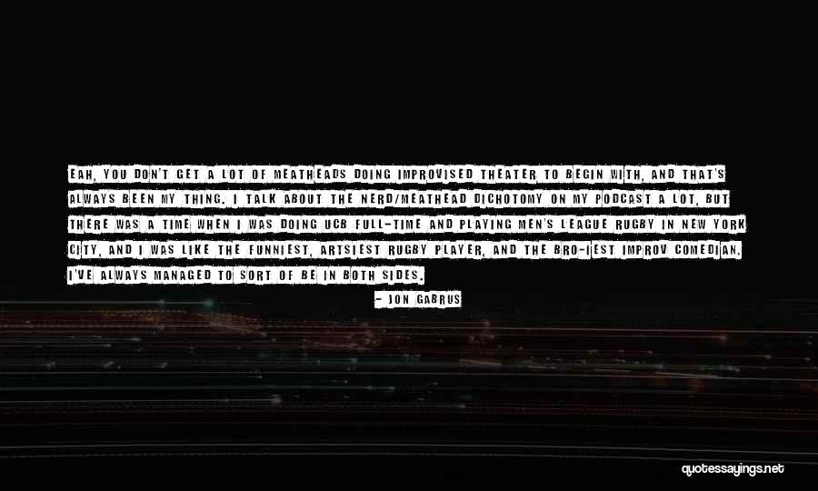 Lucida Bright Quotes By Jon Gabrus Lucida Bright Quotes By Jon Gabrus