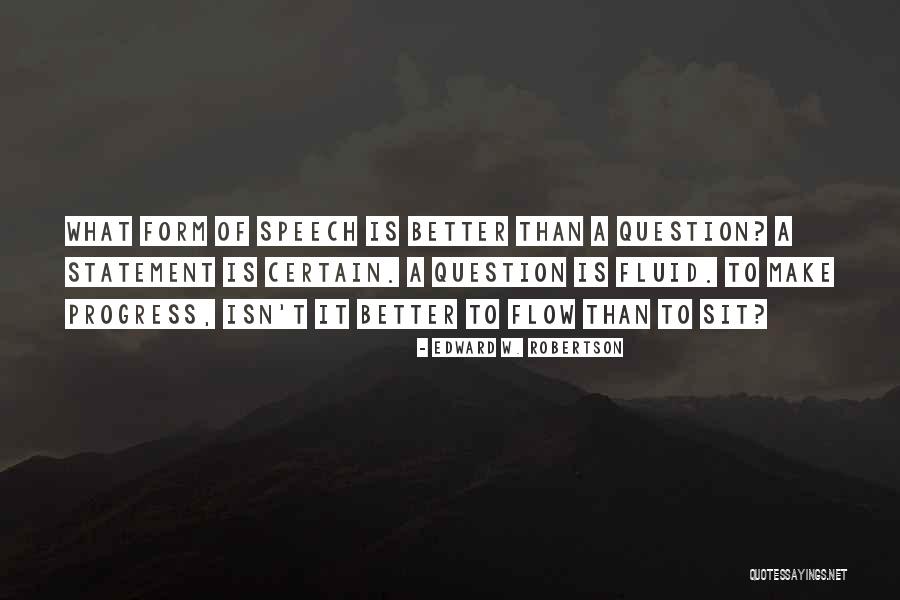 Lucidel Quotes By Edward W. Robertson Lucidel Quotes By Edward W. Robertson