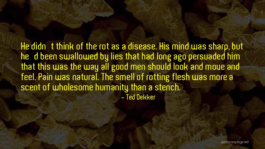 Lucidity In A Sentence Quotes By Ted Dekker Lucidity In A Sentence Quotes By Ted Dekker