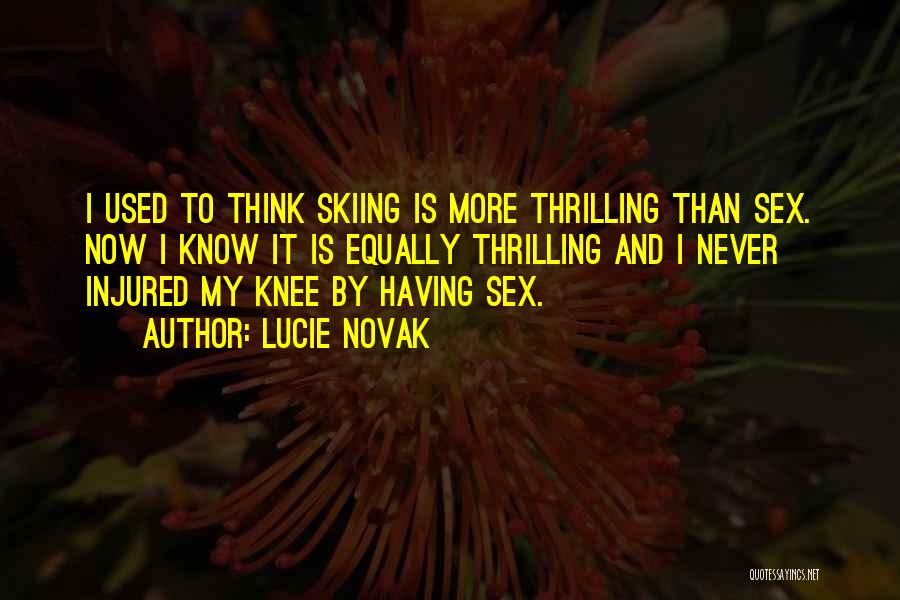 Lucie Novak Quotes 296008