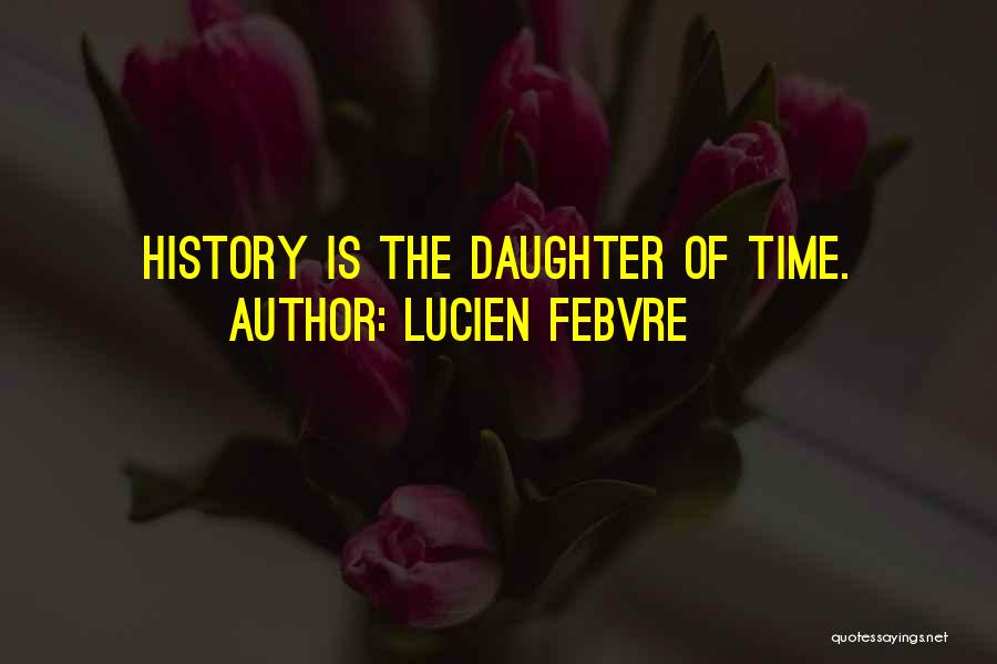 Lucien Febvre Quotes 1820003