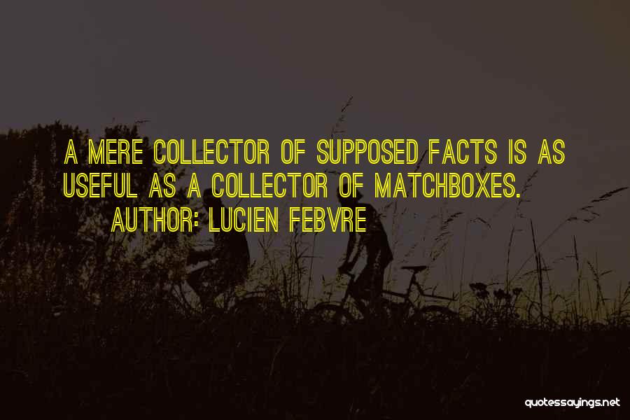 Lucien Febvre Quotes 2200453