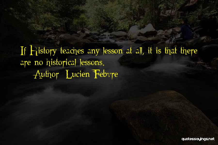 Lucien Febvre Quotes 717975