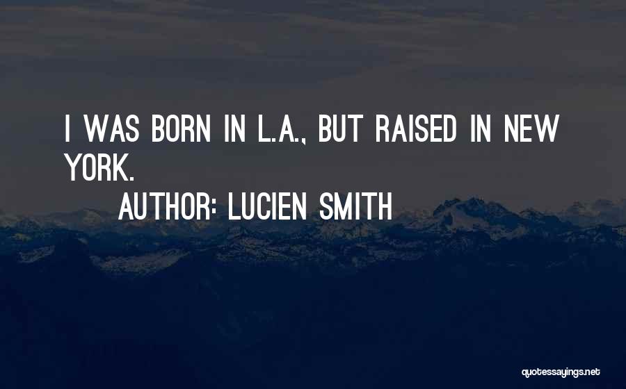 Lucien Smith Quotes 1682357