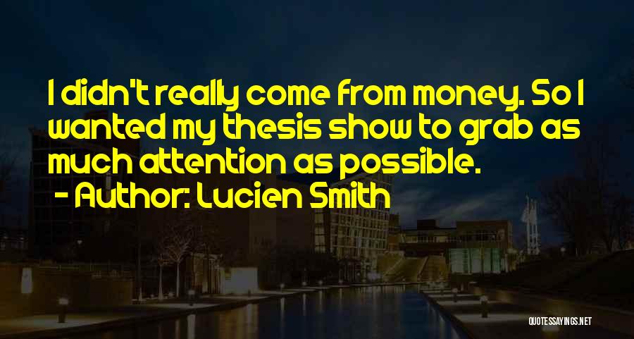 Lucien Smith Quotes 987486