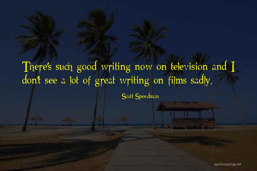 Luciernaga Para Quotes By Scott Speedman Luciernaga Para Quotes By Scott Speedman