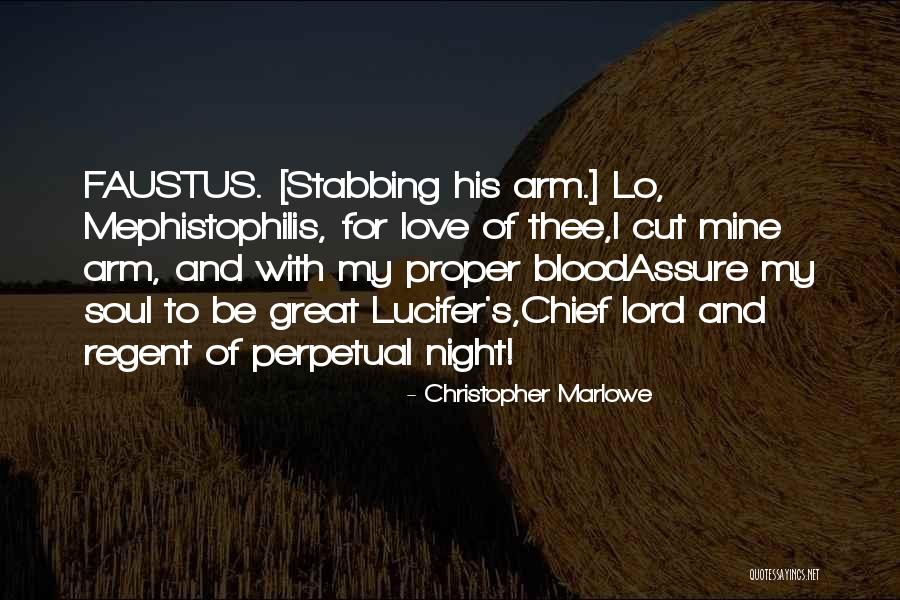 Lucifer And The Lord Quotes By Christopher Marlowe Lucifer And The Lord Quotes By Christopher Marlowe