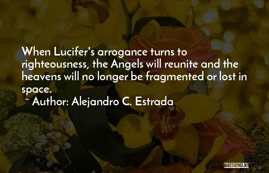 Lucifer Quotes By Alejandro C. Estrada